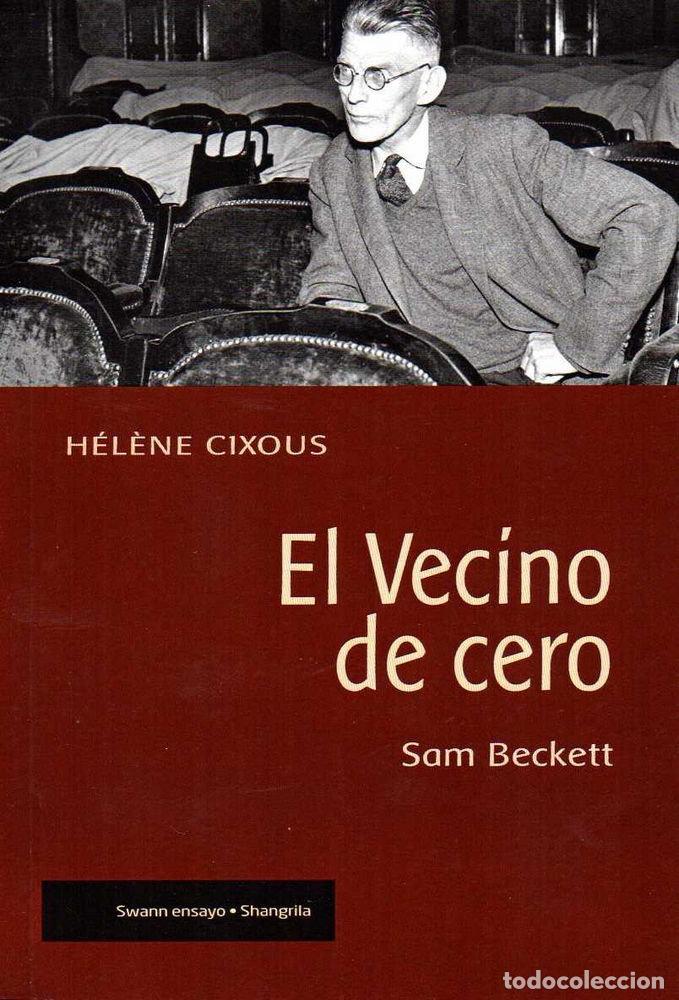 Livros: VECINO DE CERO SAM BECKETT,EL - CIXOUS, HELENE