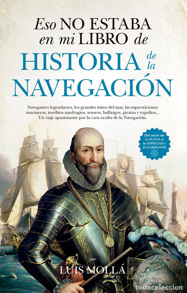 books: ESO NO ESTABA HISTORIA DE LA NAVEGACION - MOLLA AYUSO, LUIS