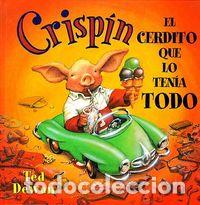 books: CRISPIN EL CERDITO QUE LO TENIA TODO - DEWAN, TED