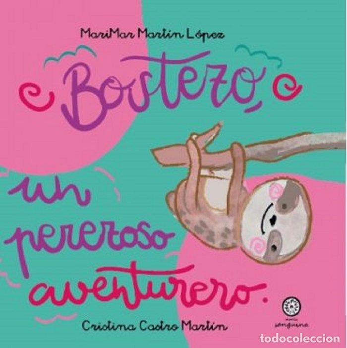 books: BOSTEZO UN PEREZOSO AVENTURERO - CASTRO MARTIN, CRISTINA