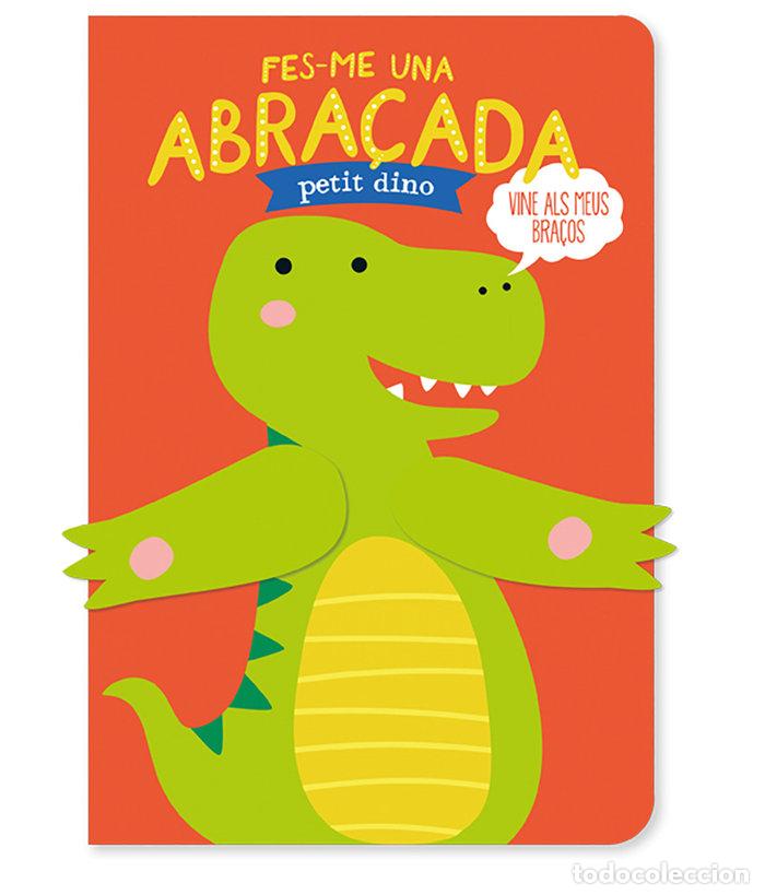 Livres: FES ME UNA ABRASADA PETIT DINO - DE BEER, ESTHER