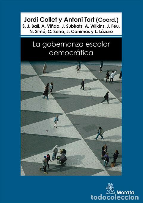 Libri: GOBERNANZA ESCOLAR DEMOCRATICA,LA - COLLET, JORDI