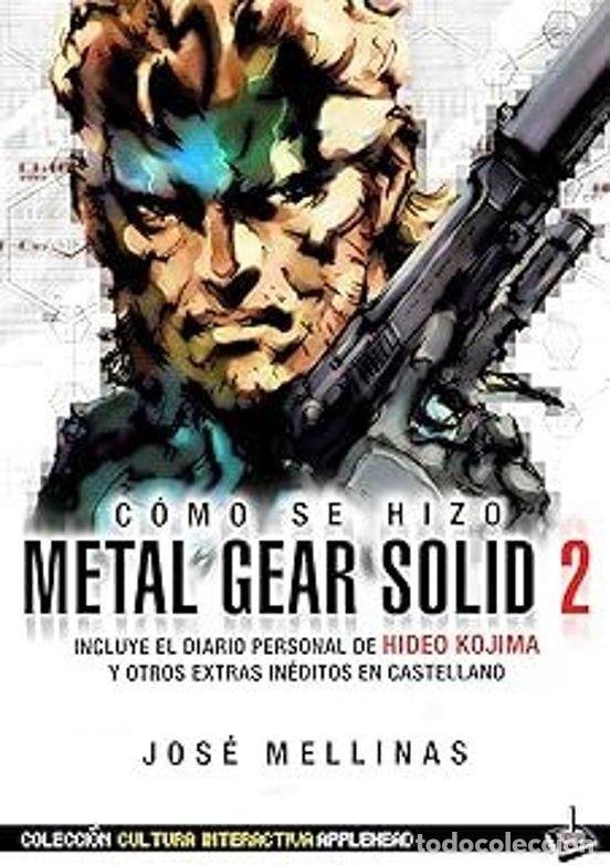 Libros: COMO SE HIZO METAL GEAR SOLID 2 - MELLINAS JOSE