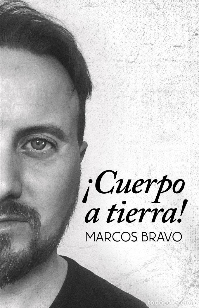 Libros: &iexcl;CUERPO A TIERRA! - BRAVO MU&Ntilde;OZ, MARCOS