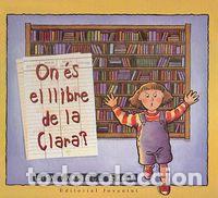 books: ON ES EL LLIBRE DE CLARA - CAMPBELL, LISA