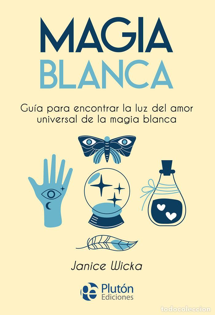 Libros: MAGIA BLANCA - WICKA, JANICE
