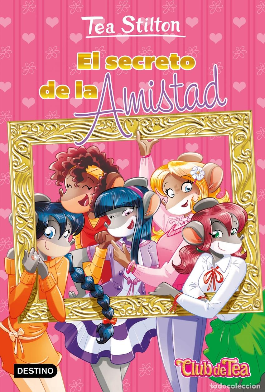 Livros: EL SECRETO DE LA AMISTAD - Stilton, Tea