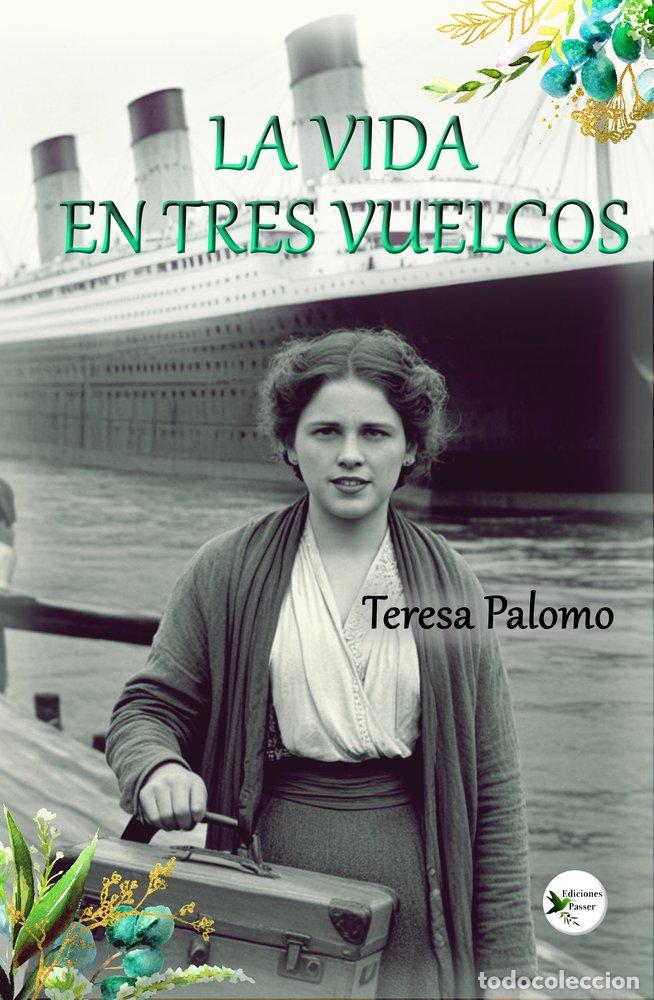 B&uuml;cher: LA VIDA EN TRES VUELCOS - PALOMO, TERESA