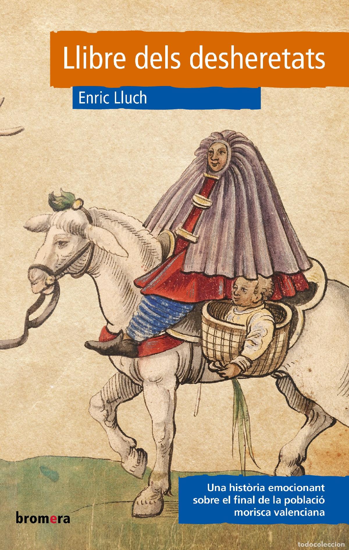 Livros: LLIBRE DELS DESHERETATS - LLuch, Enric