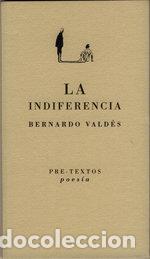 Livres: INDIFERENCIA,LA - VALDES, BERNANDO