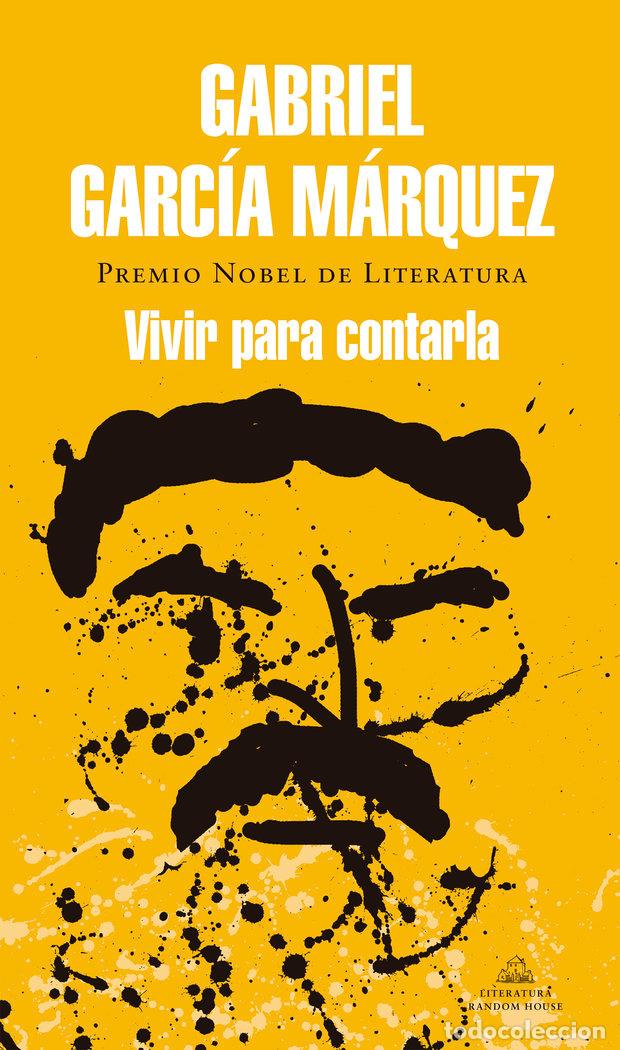 Libros: VIVIR PARA CONTARLA - GARCIA MARQUEZ, GABRIEL