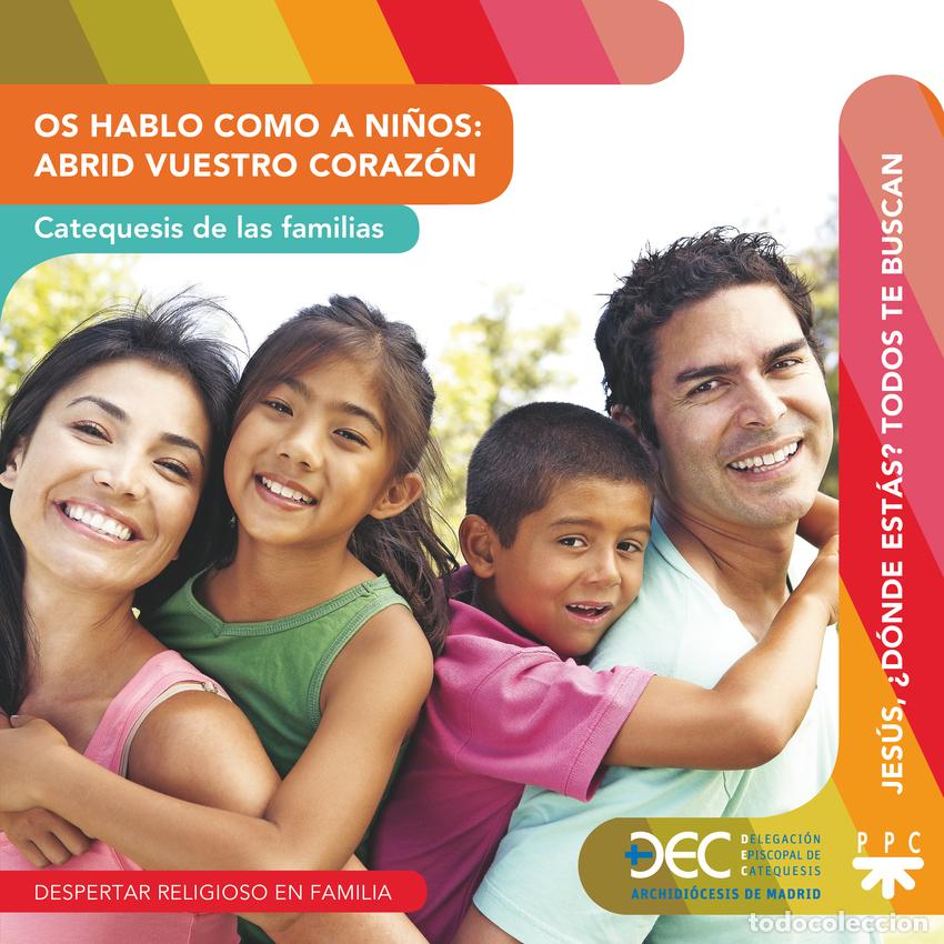 Libros: OS HABLO COMO A NI&Ntilde;OS: ABRID VUESTROS CORAZONES - Delegaci&oacute;n Diocesana de Catequesis de Madrid,
