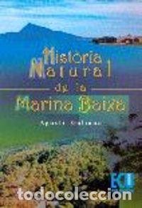 Libros: HISTORIA NATURAL DE LA MARINA BAIXA VALENC - GALIANA SORIANO, AGUSTIN