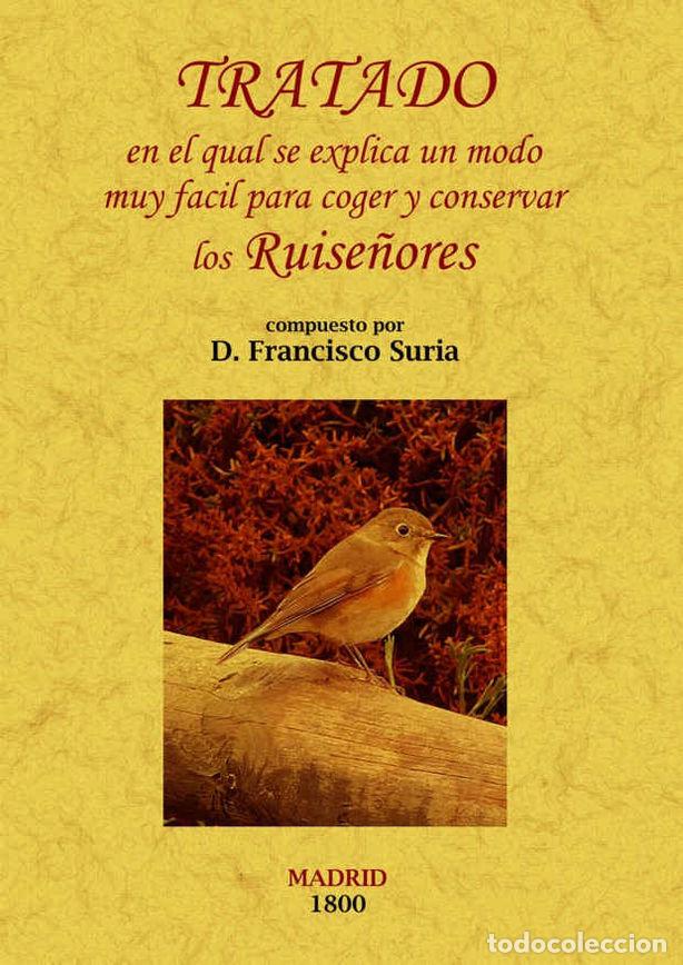 Libros: TRATADO EN EL QUAL SE EXPLICA UN MODO MUY FACIL PARA COGER Y - SURIA, FRANCISCO