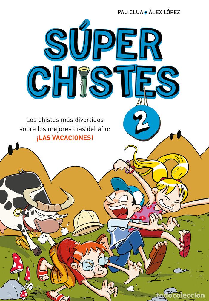 Livres: SUPER CHISTES 2 LOS CHISTES MAS DIVERTIDOS SOBRE LOS MEJOR - CLUA, PAU