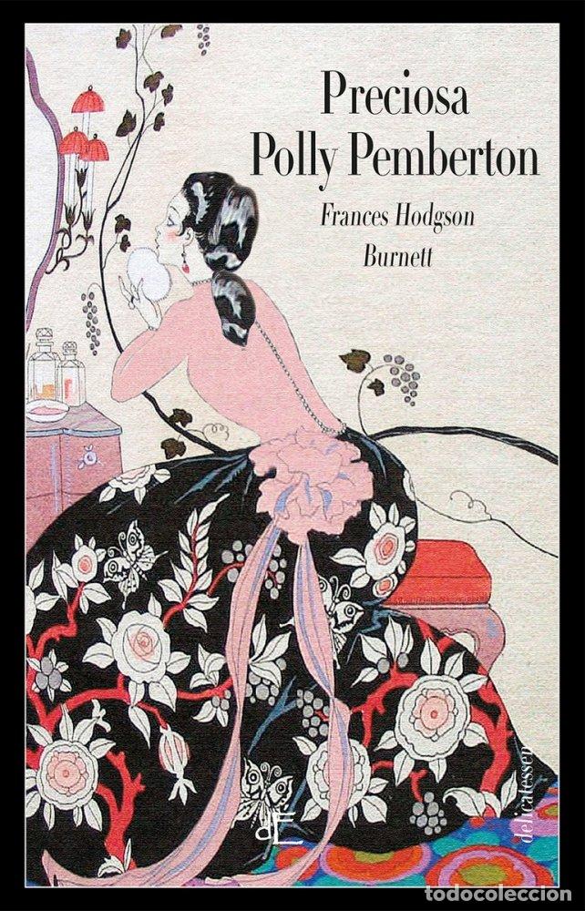 Livres: PRECIOSA POLLY PEMBERTON - HODGSON BURNETT, FRANCES