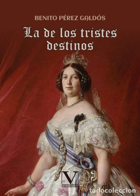 Libros: LA DE LOS TRISTES DESTINOS - PEREZ GALDOS, BENITO