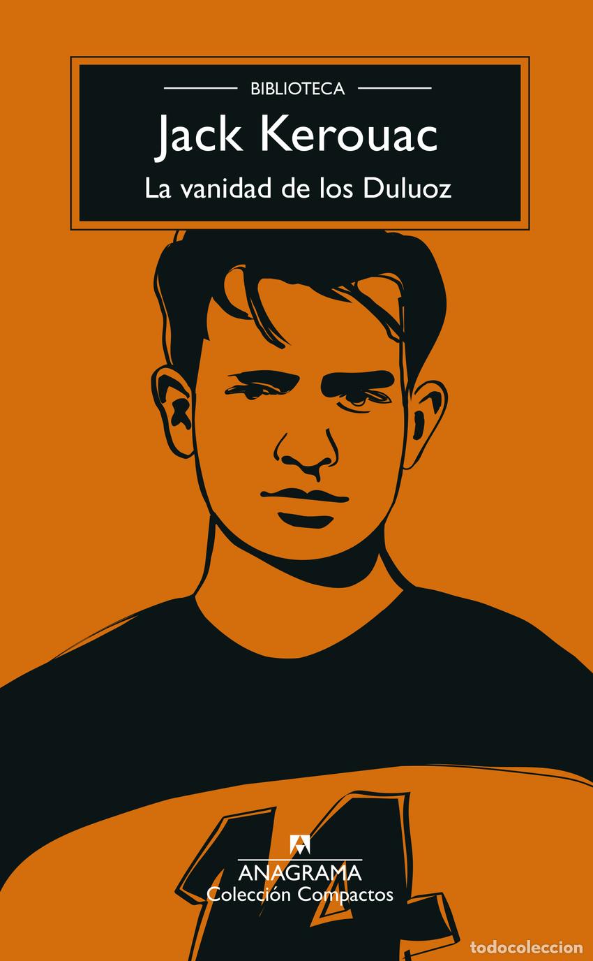Libros: LA VANIDAD DE LOS DULUOZ - Kerouac, Jack