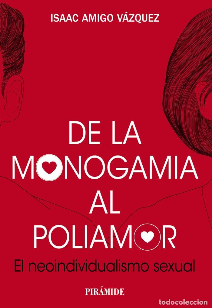 B&uuml;cher: DE LA MONOGAMIA AL POLIAMOR - AMIGO VAZQUEZ, ISAAC