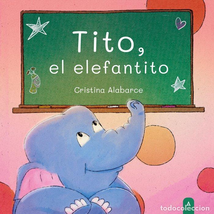 B&uuml;cher: TITO EL ELEFANTITO - ALABARCE, CRISTINA