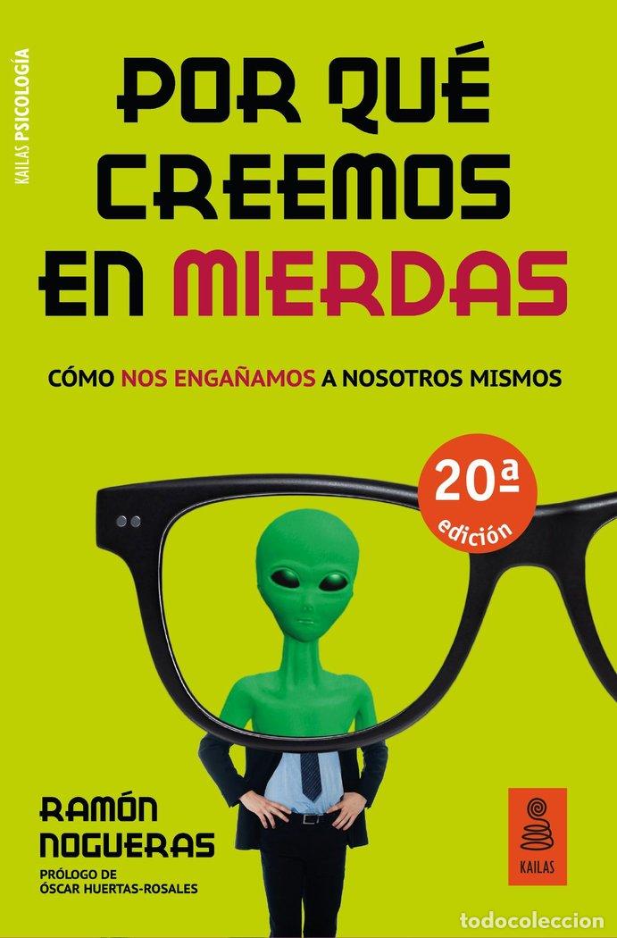 books: POR QUE CREEMOS EN MIERDAS - NOGUERAS PEREZ, RAMON