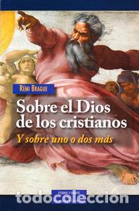 Libros: SOBRE EL DIOS DE LOS CRISTIANOS - BRAGUE, REMI