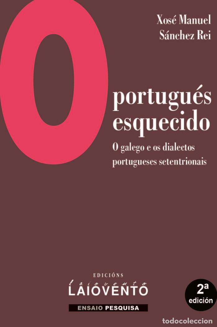 Libros: O PORTUGUES ESQUECIDO 2&ordf; ED - SANCHEZ REI, XOSE MANUEL