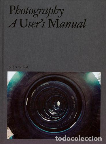 Libros: PHOTOGRAPHY: A USER&acute;S MANUAL - Sardo, Delfim