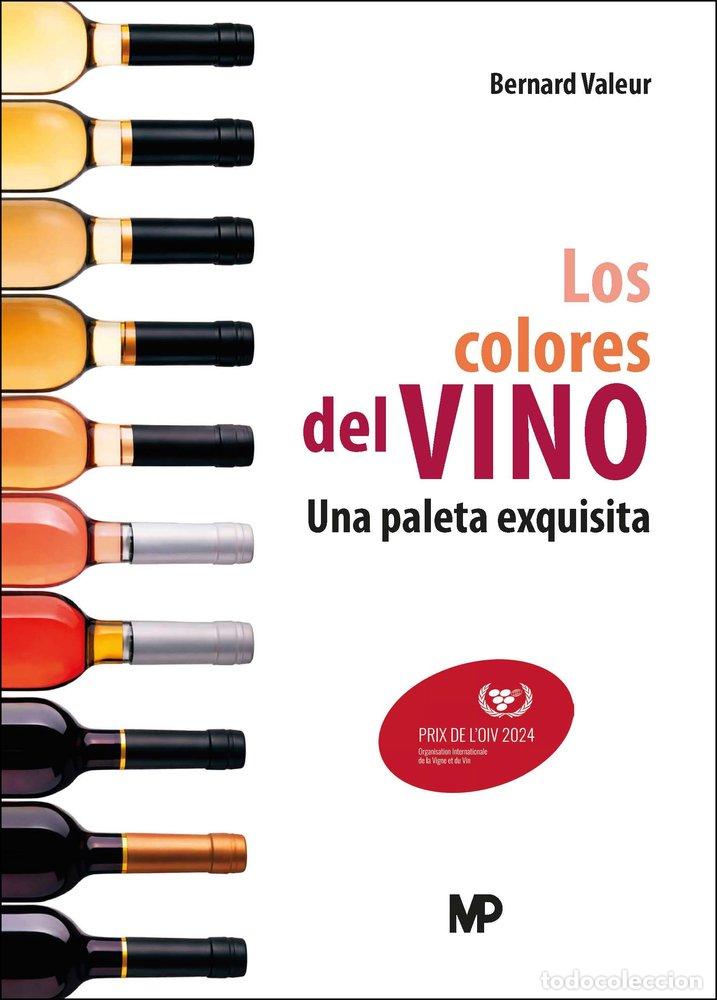 Libros: LOS COLORES DEL VINO. UNA PALETA EXIQUISITA - VALEUR, BERNARD