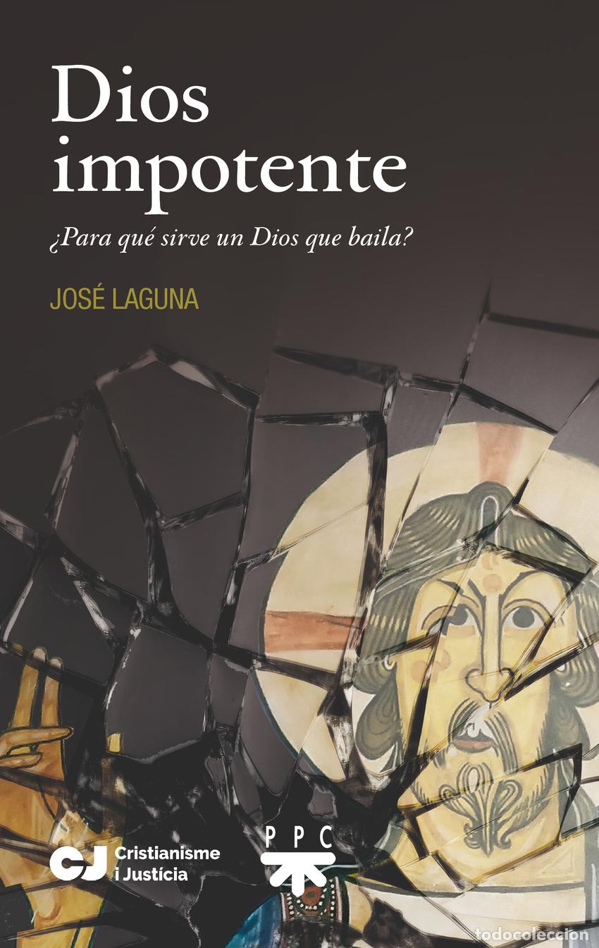 Libros: DIOS IMPOTENTE - Laguna Matute, Jos&eacute;