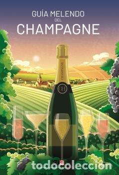 Libros: GUIA MELENDO DEL CHAMPAGNE 2024 2025 - MELENDO, JORDI