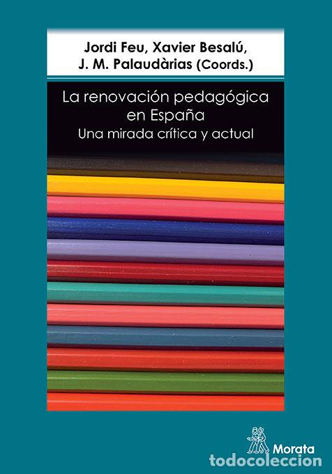 Libros: LA RENOVACION PEDAGOGICA EN ESPA&Ntilde;A UNA MI - FEU, JORDI