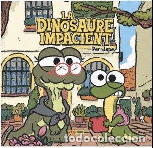 Libros: LA DINOSAURE IMPACIENT - JAPE