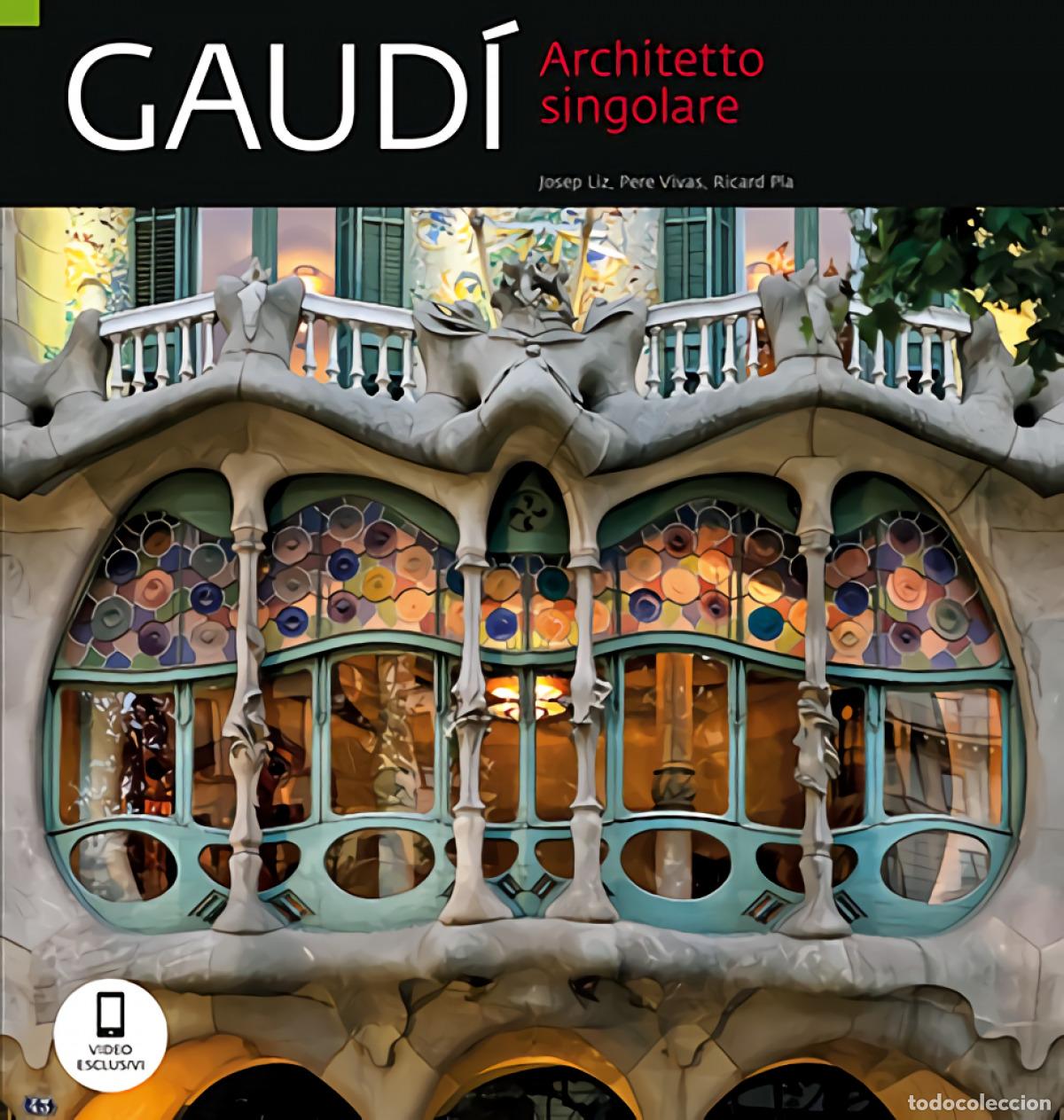 Libros: GAUD&Iacute;, ARCHITETTO SINGOLARE - Liz Rodr&iacute;guez, Josep