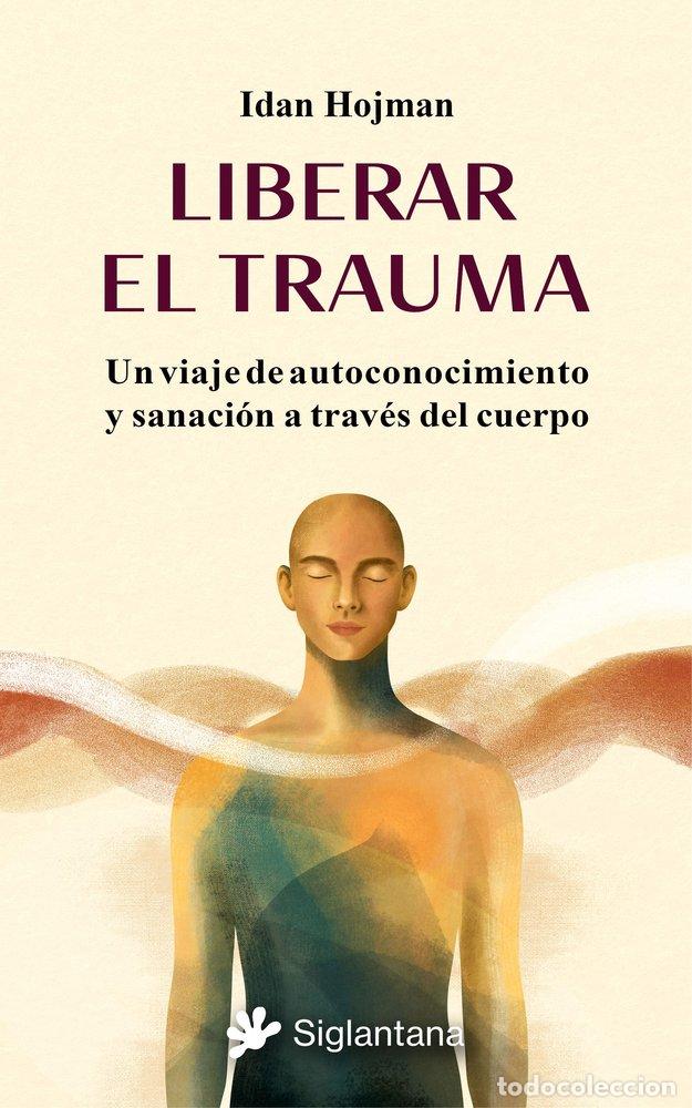 Livres: LIBERAR EL TRAUMA - HOJMAN, IDAN