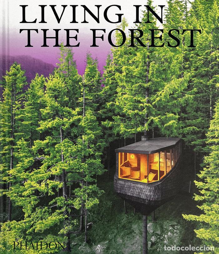 Livres: LIVING IN THE FOREST - EDITORES PHAIDON