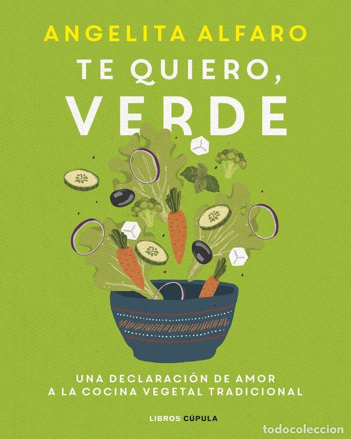 Libros: TE QUIERO VERDE - ANGELITA ALFARO