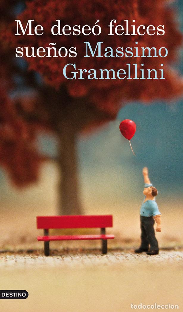 Libros: ME DESEO FELICES SUE&Ntilde;OS - GRAMELLINI, MASSIMO