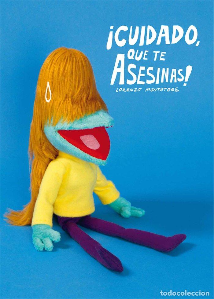 books: CUIDADO QUE TE ASESINAS - MONTATORE, LORENZO