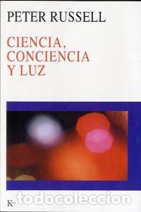 books: CIENCIA CONCIENCIA Y LUZ NC - RUSSELL, PETER