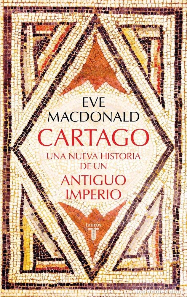 Libros: CARTAGO - EVE MACDONALD