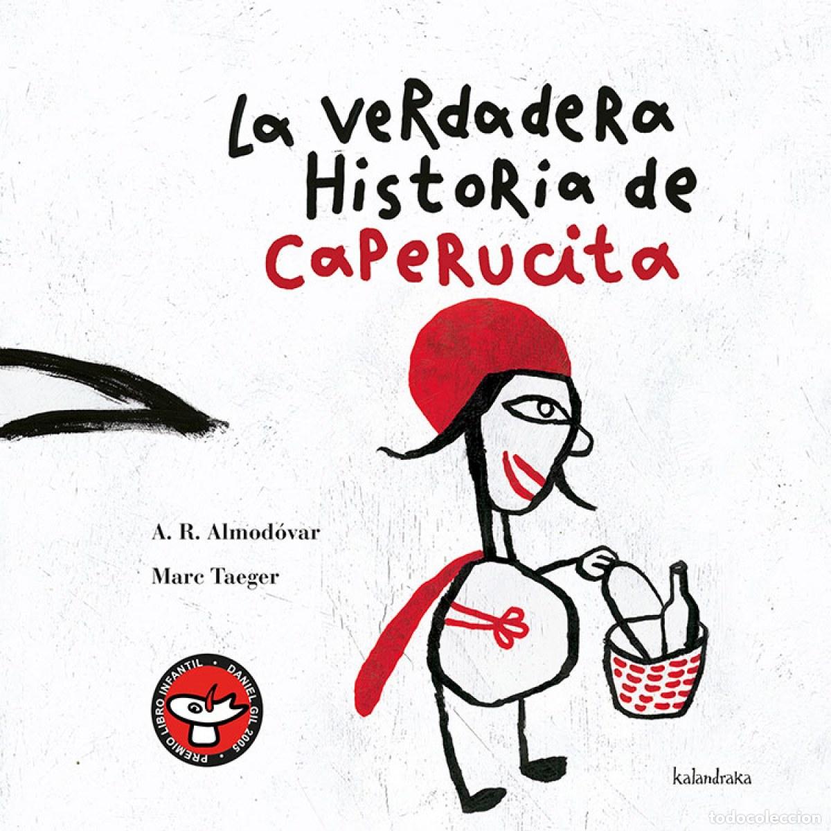 Libros: LA VERDADERA HISTORIA DE CAPERUCITA ROJA - Rodr&iacute;guez Almod&oacute;var, Antonio