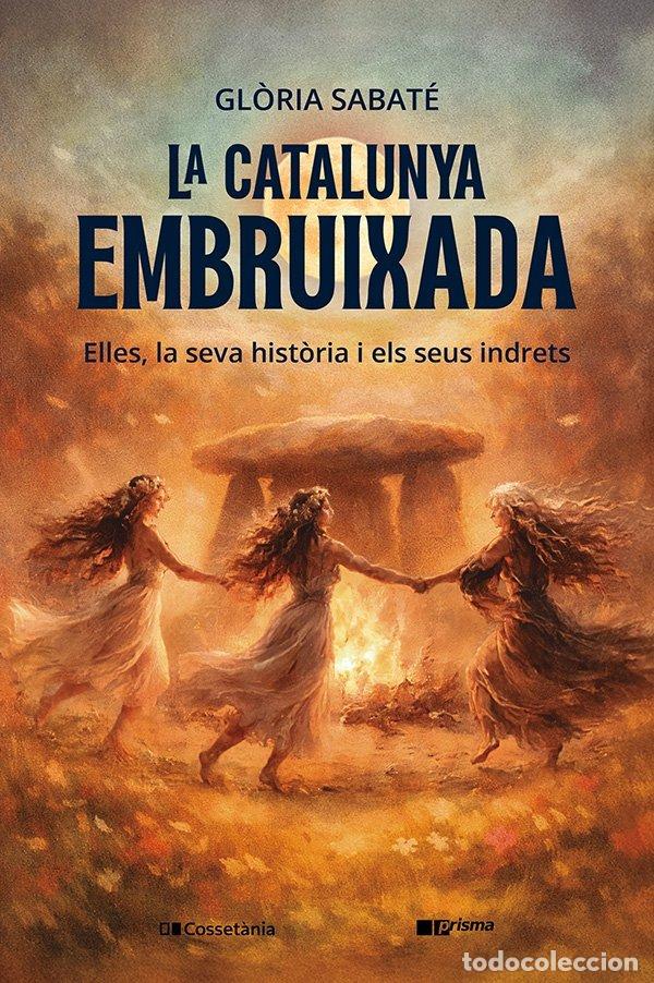 Libros: LA CATALUNYA EMBRUIXADA - GLORIA SABATE MARIN