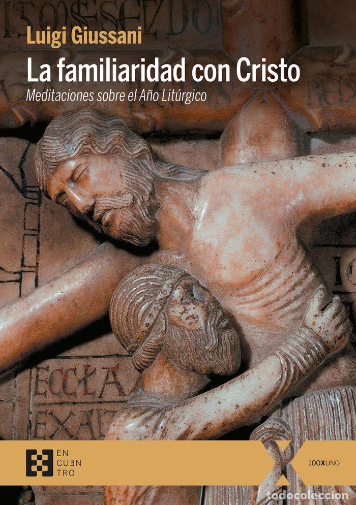 Livres: FAMILIARIDAD CON CRISTO,LA - GIUSSANI, LUIGI