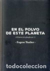 Livres: EN EL POLVO DE ESTE PLANETA - THACKER, EUGENE