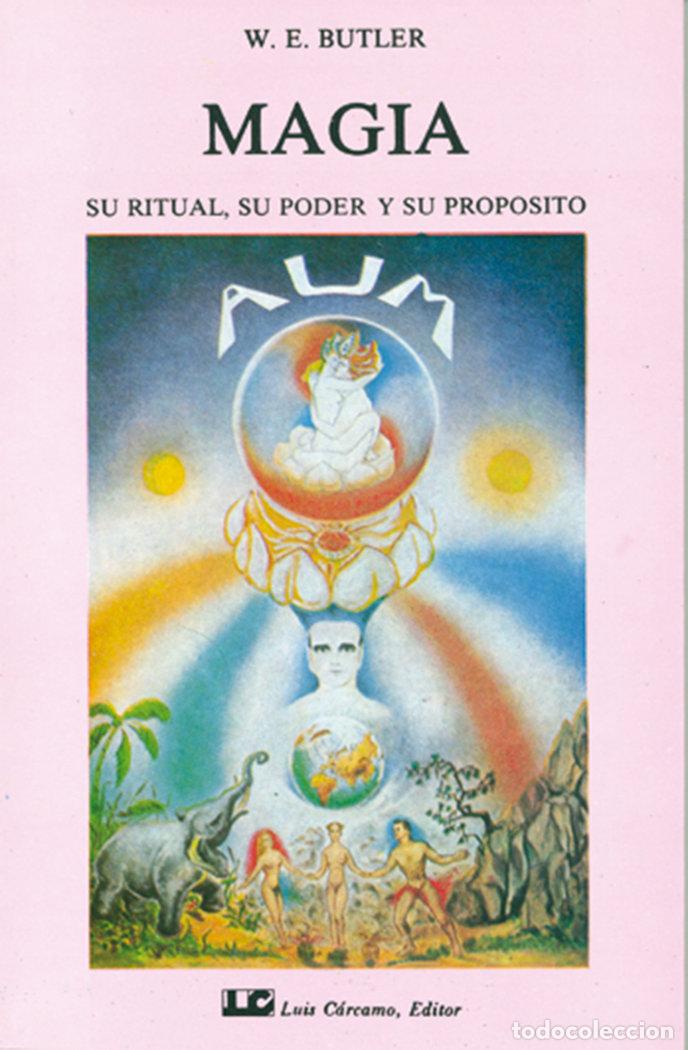 Libros: MAGIA SU RITUAL SU PODER SU PROPOSITO - BUTLER, W.E.