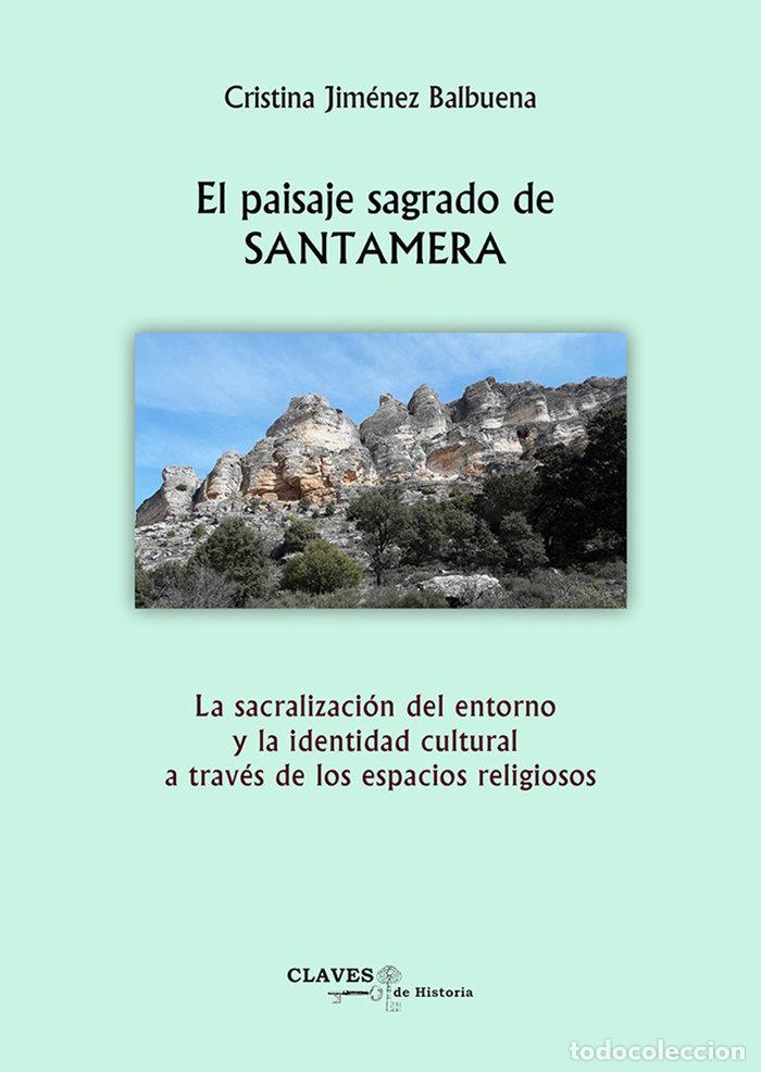 Libros: EL PAISAJE SAGRADO DE SANTAMERA - JIMENEZ BALBUENA, CRISTINA