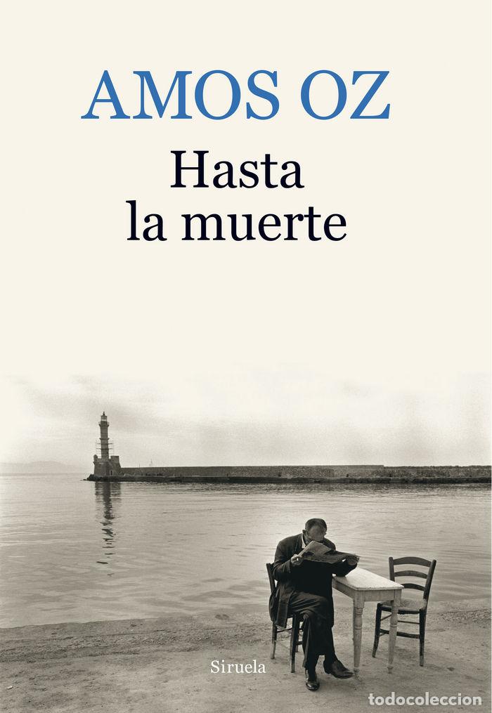 Libros: HASTA LA MUERTE - OZ, AMOS