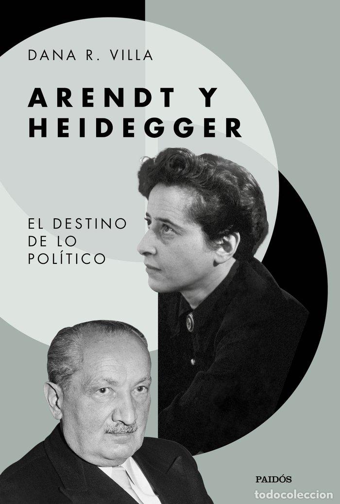 Libros: ARENDT Y HEIDEGGER - DANA R. VILLA