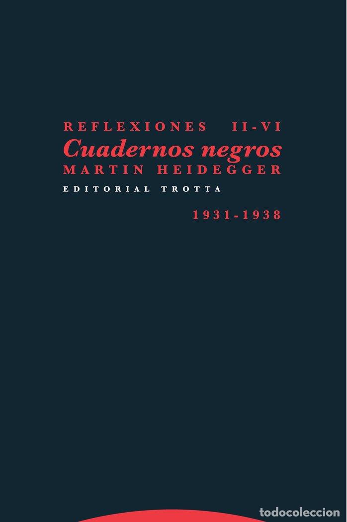 Libros: REFLEXIONES II-VI CUADERNOS NEGROS 1931 1938 - HEIDEGGER, MARTIN